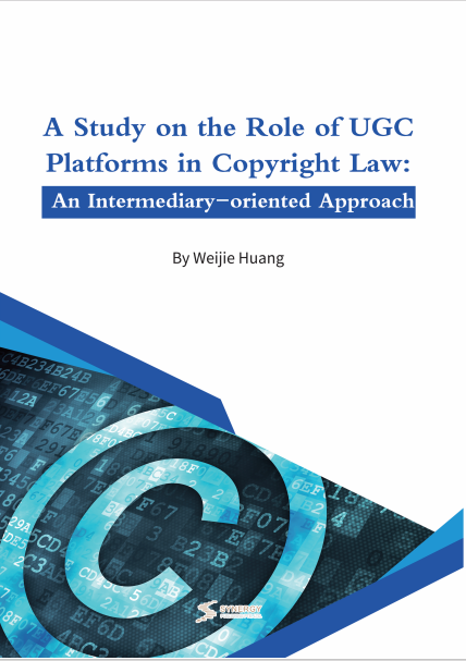 A Study on the Role of UGC Platforms in Copyright Law:An Intermediary-oriented Approach